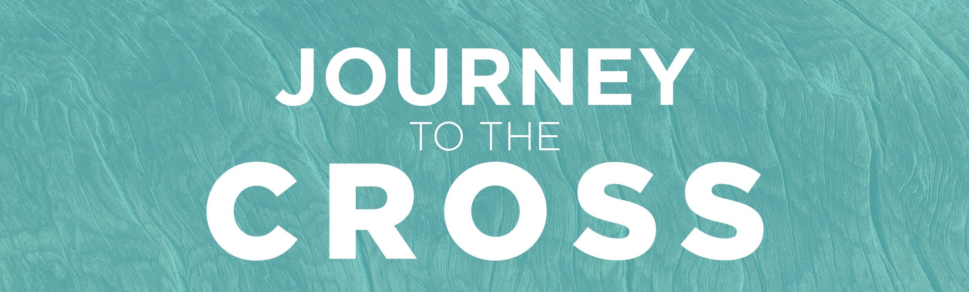 Journey to the Cross - Header
